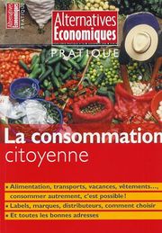 La consommation « citoyenne », Hors-série d'Alternatives économiques